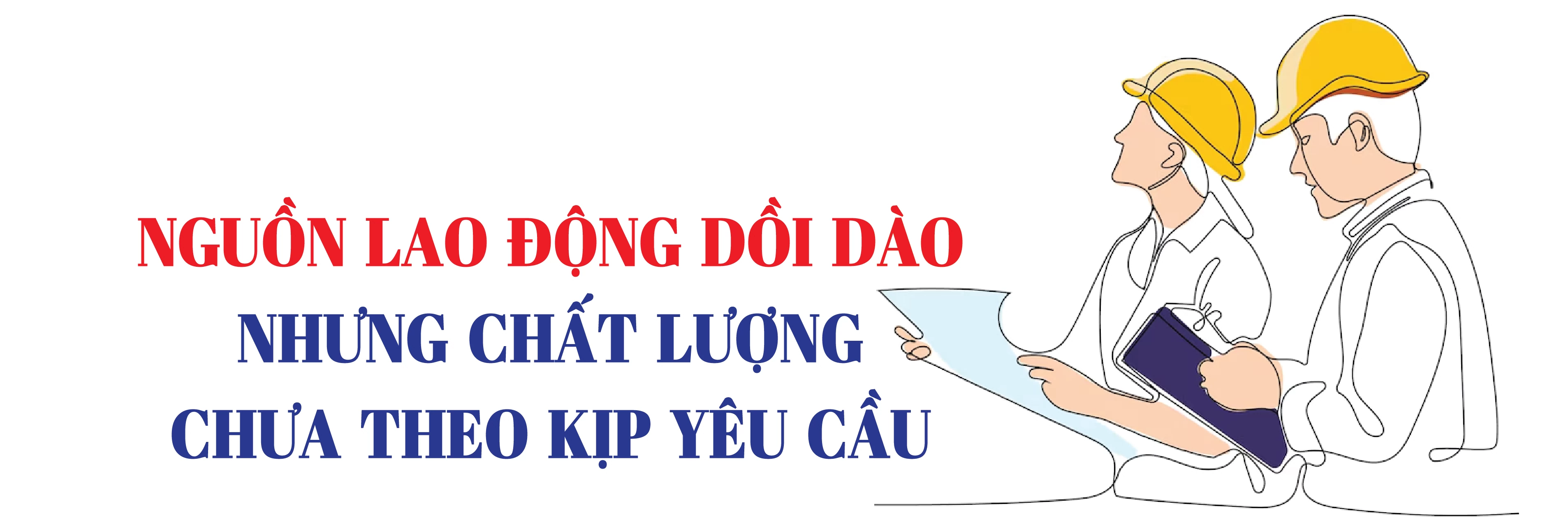 Người lao động - động lực của tăng trưởng kinh tế trong kỷ nguyên mới