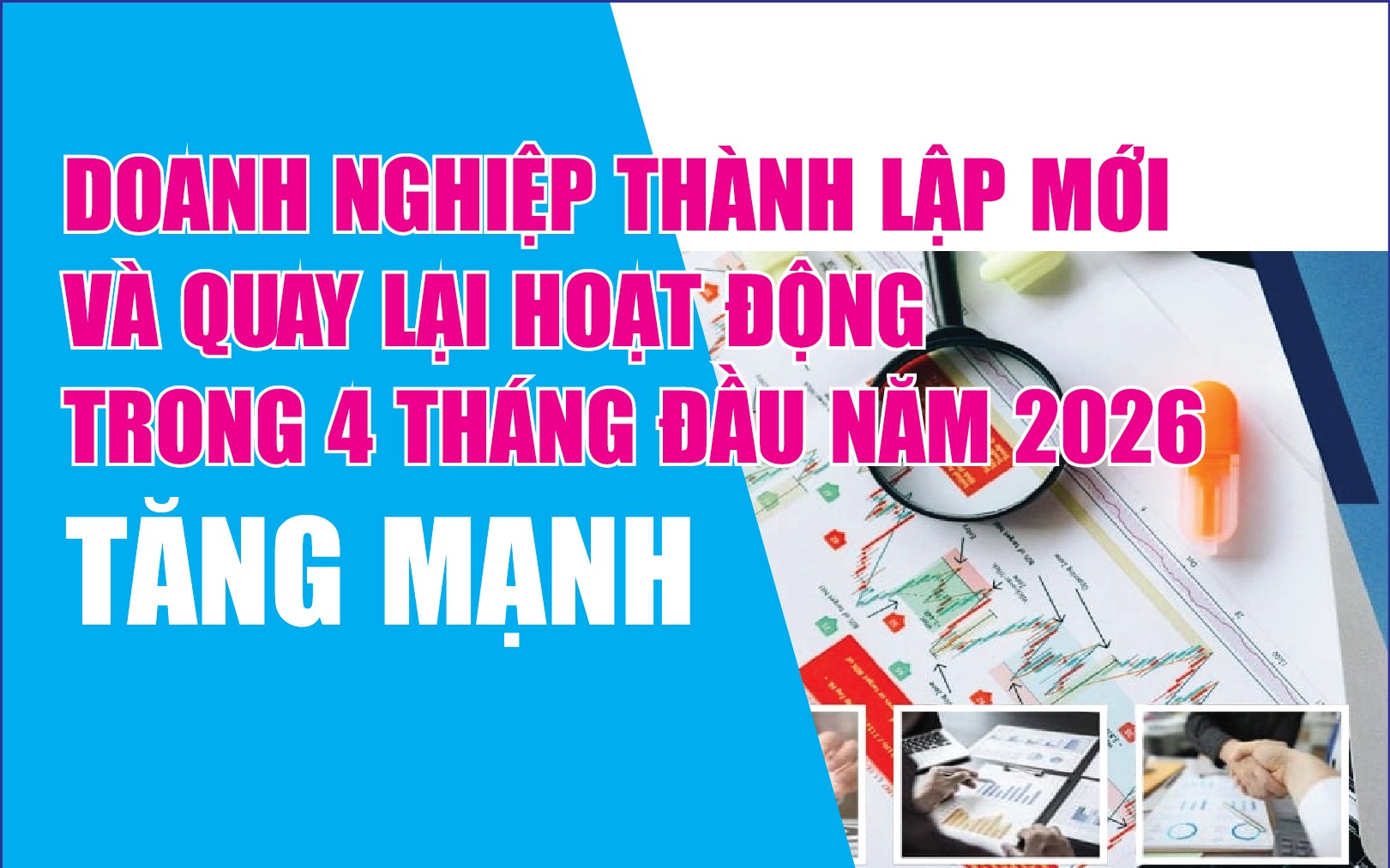 Infographics: 4 tháng, doanh nghiệp thành lập mới và quay trở lại hoạt động tăng 32,8%