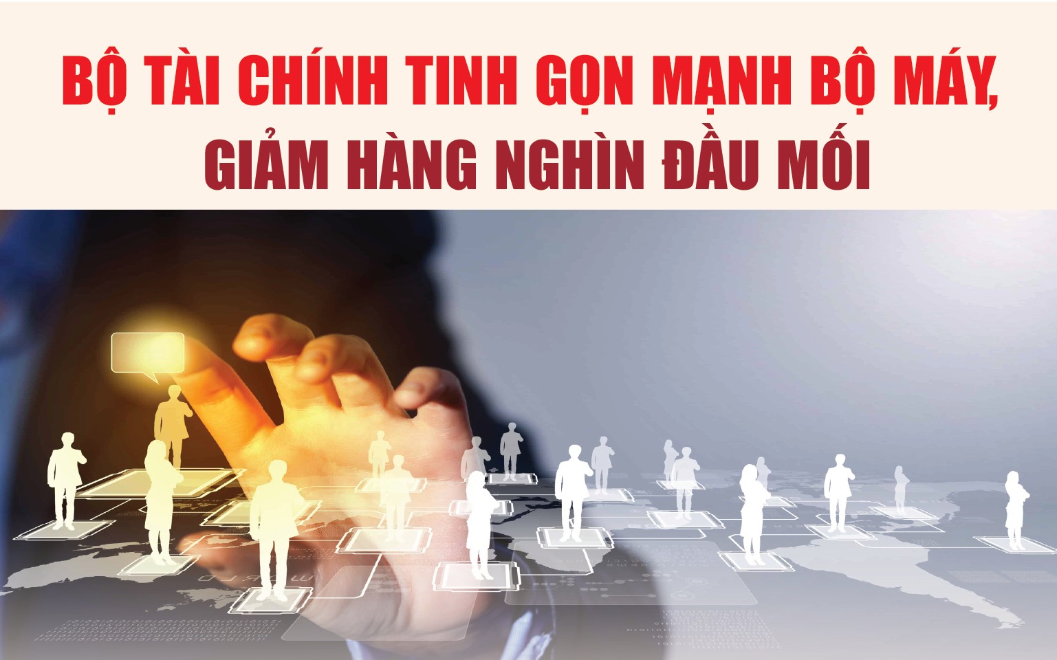 Infographics: Bộ Tài chính tinh gọn mạnh bộ máy, giảm hàng nghìn đầu mối