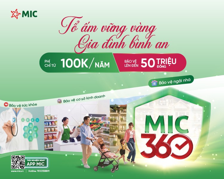 MIC 360: Đột phá giải pháp bảo hiểm “quốc dân”, bảo vệ toàn diện hộ kinh doanh và gia đình Việt MIC 360: Đột phá giải pháp bảo hiểm “quốc dân”, bảo vệ toàn diện hộ kinh doanh và gia đình Việt