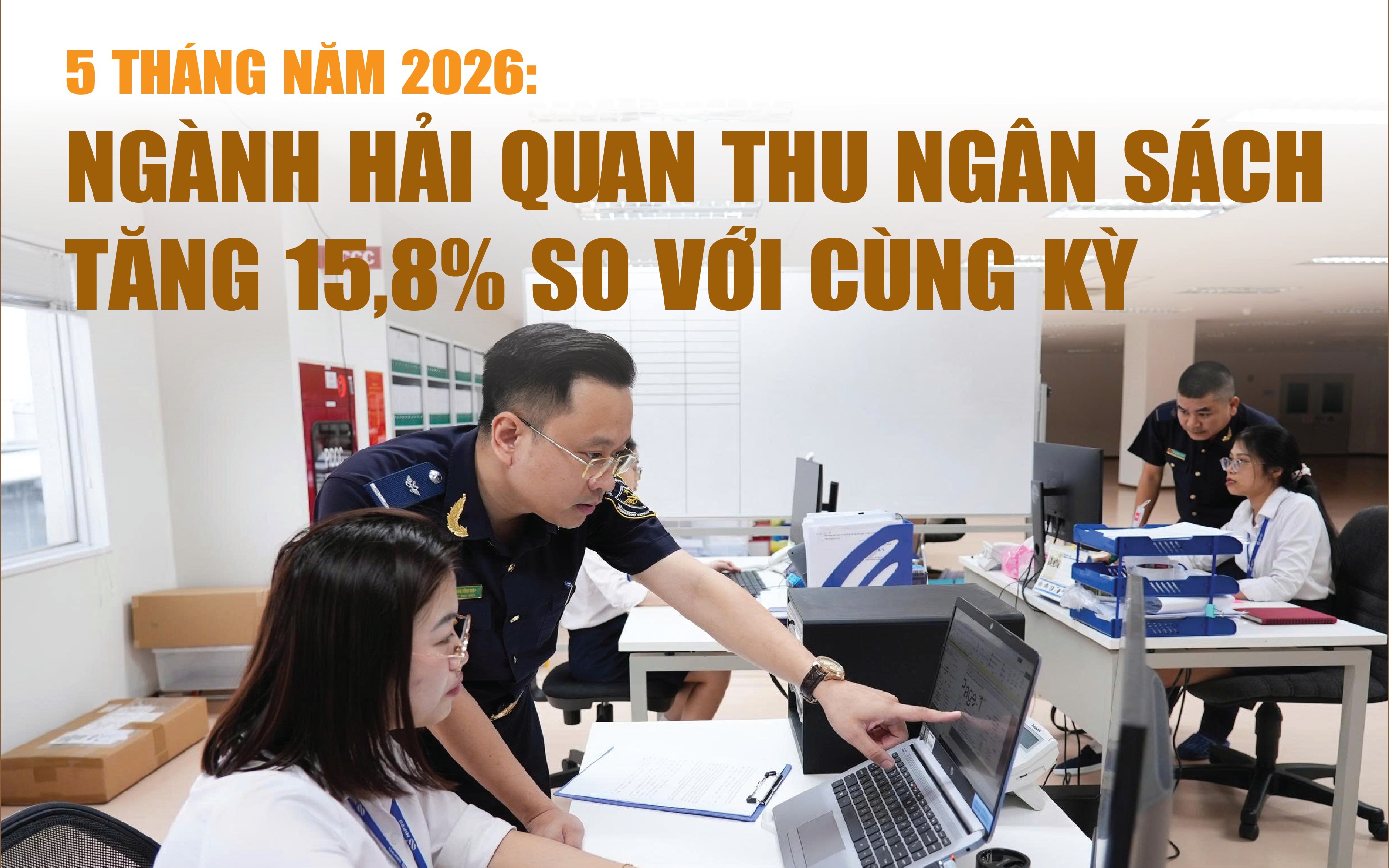 Infographics: Ngành Hải quan thu ngân sách 5 tháng đạt 226.493 tỷ đồng