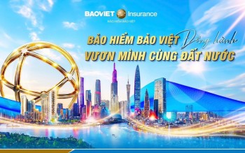 Bảo hiểm Bảo Việt: Thương hiệu niềm tin của nhiều thế hệ khách hàng