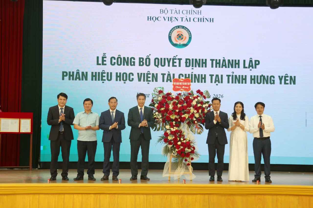 Công bố thành lập và ra mắt Phân hiệu Học viện Tài chính tại tỉnh Hưng Yên