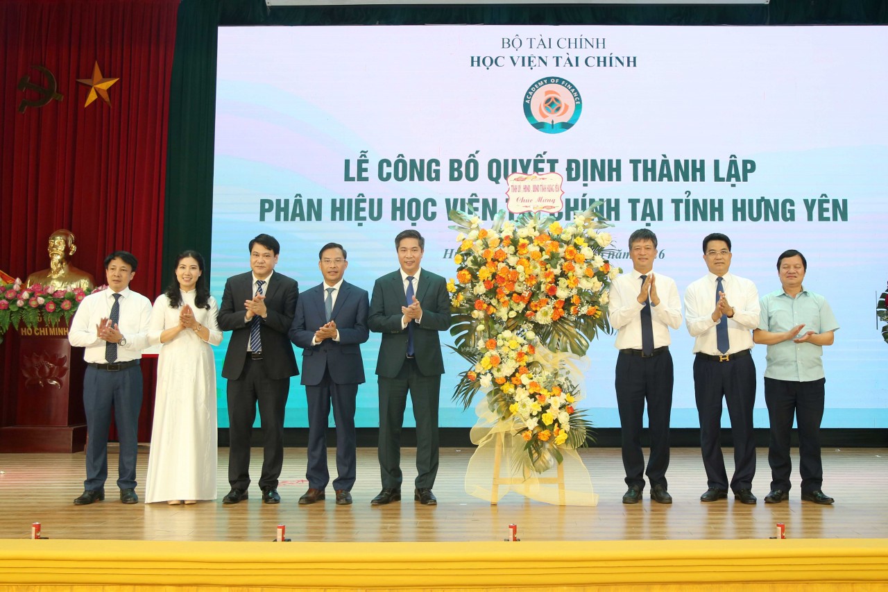 Công bố thành lập và ra mắt Phân hiệu Học viện Tài chính tại tỉnh Hưng Yên