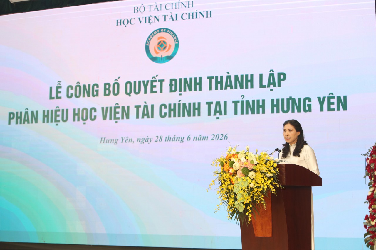 Công bố thành lập và ra mắt Phân hiệu Học viện Tài chính tại tỉnh Hưng Yên