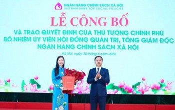 Ngân hàng Chính sách xã hội có tân Tổng Giám đốc từ ngày 1/7/2026