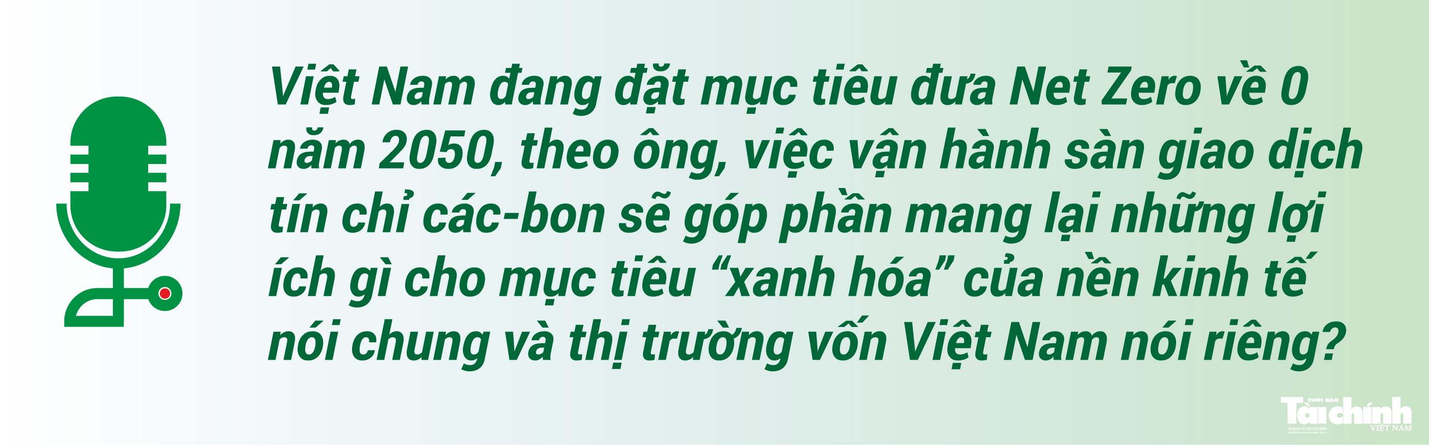 Sàn giao dịch các-bon - Việt Nam đang đặt nền móng cho một kiến trúc tài chính hoàn toàn mới