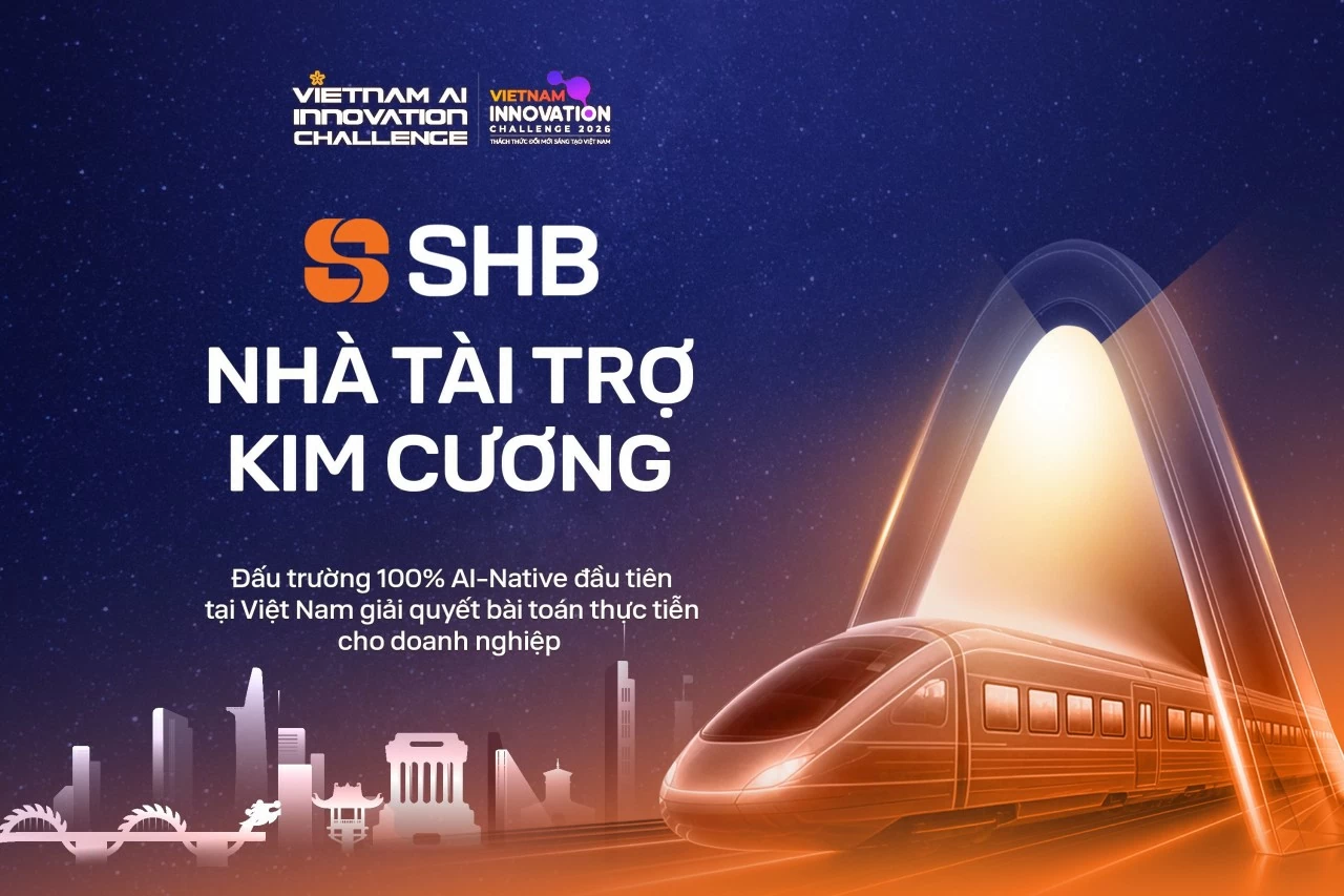 SHB đồng hành cùng Vietnam AI Innovation Challenge 2026, chung tay kiến tạo nguồn nhân lực AI cho tương lai đất nước
