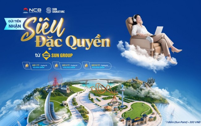 NCB phát triển hệ sinh thái giải pháp tài chính tích hợp đặc quyền dành cho hội viên Sun Signature