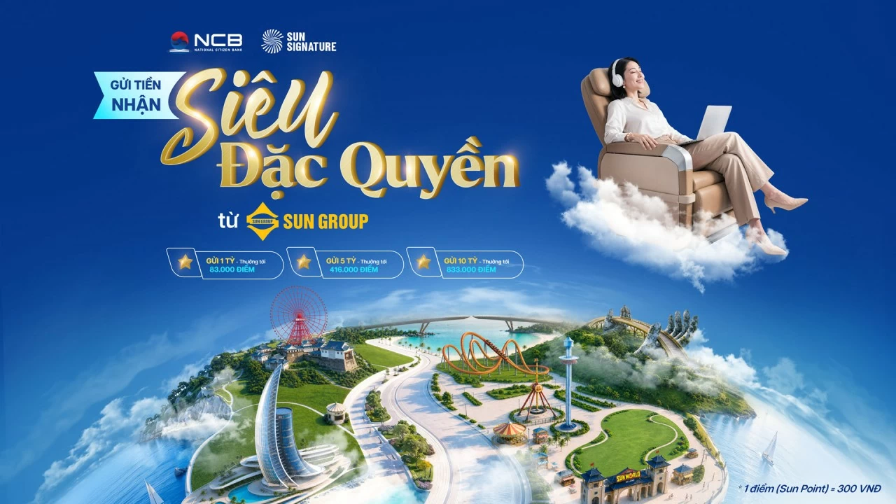 NCB phát triển hệ sinh thái giải pháp tài chính tích hợp đặc quyền dành cho hội viên Sun Signature NCB phát triển hệ sinh thái giải pháp tài chính tích hợp đặc quyền dành cho hội viên Sun Signature