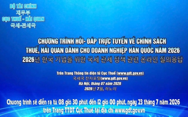 Cục Thuế tổ chức giải đáp trực tuyến về chính sách thuế, hải quan cho doanh nghiệp Hàn Quốc