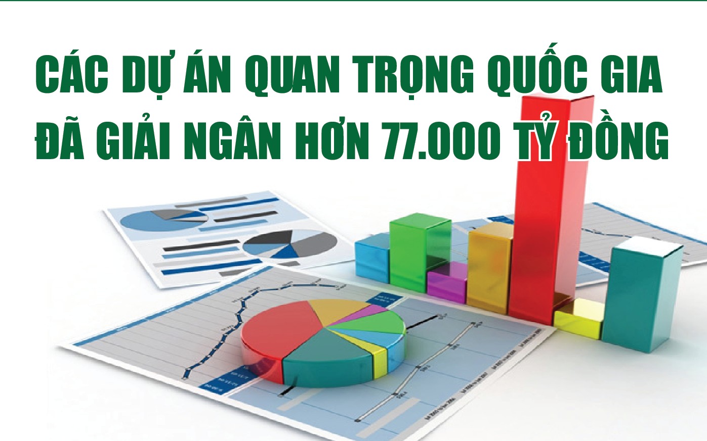 Infographics: Giải ngân các dự án quan trọng quốc gia đạt hơn 77.000 tỷ đồng