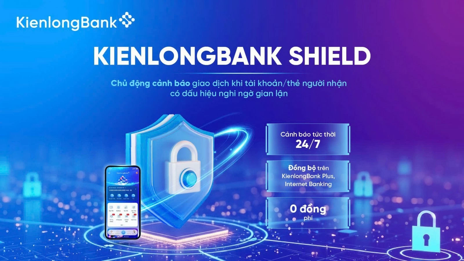 KienlongBank tăng cường lá chắn số, tự động cảnh báo và chặn giao dịch khi phát hiện tài khoản thụ hưởng có dấu hiệu gian lận KienlongBank tăng cường lá chắn số, tự động cảnh báo và chặn giao dịch khi phát hiện tài khoản thụ hưởng có dấu hiệu gian lận