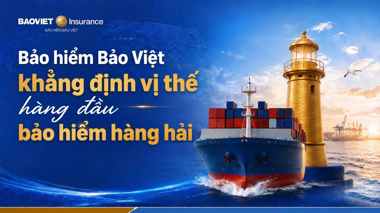 Bảo hiểm Bảo Việt đứng đầu 26 doanh nghiệp bảo hiểm uy tín trong lĩnh vực hàng hải