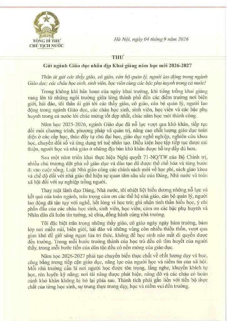 Thư của Tổng Bí thư, Chủ tịch nước Tô Lâm gửi ngành giáo dục nhân dịp Khai giảng năm học mới 2026-2027 Thư của Tổng Bí thư, Chủ tịch nước Tô Lâm gửi ngành giáo dục nhân dịp Khai giảng năm học mới 2026-2027