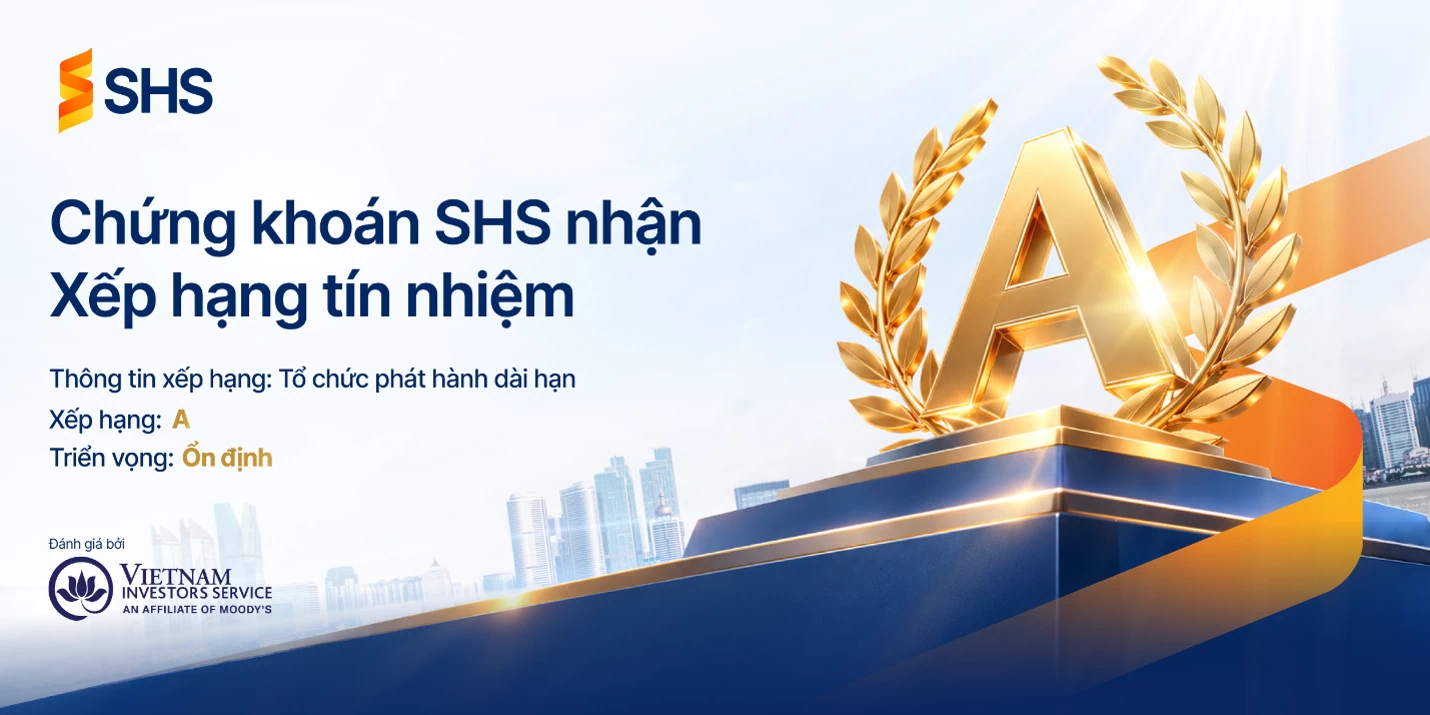 SHS năm thứ hai liên tiếp được VIS Rating xếp hạng A, củng cố nền tảng tăng trưởng