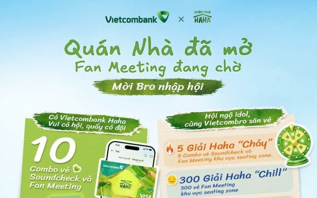 Đón Fan Meeting đầu tay của Quán Nhà Haha cùng những suất tham dự sớm nhất từ Vietcombank