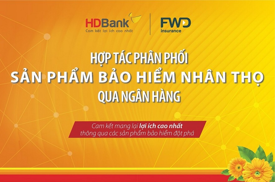 FWD Việt Nam bắt tay HDBank: Khách hàng được lợi