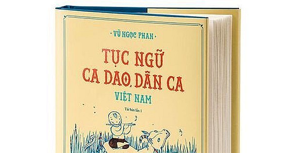 Tái bản tác phẩm Tục ngữ, ca dao, dân ca Việt Nam