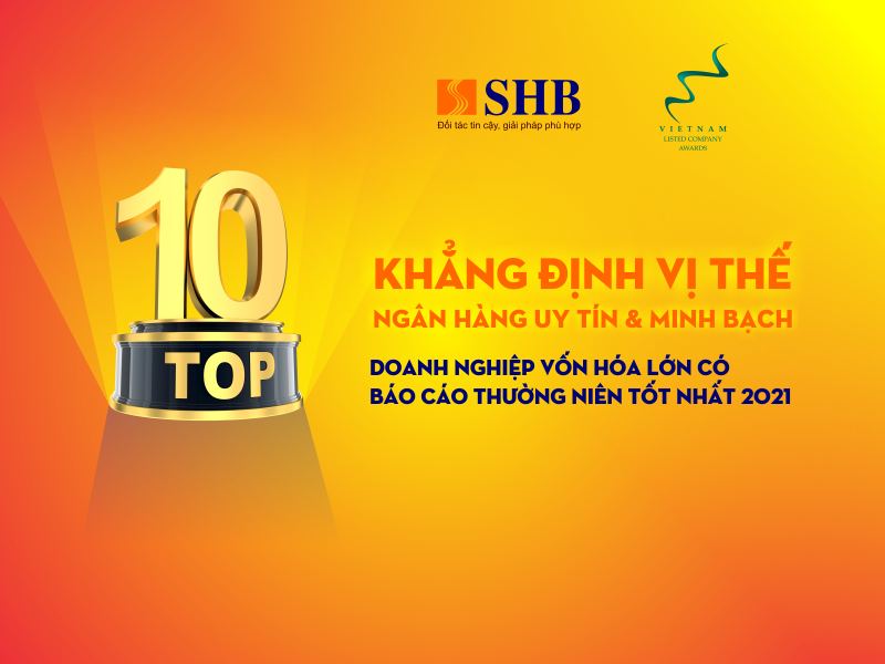 SHB tiếp tục được vinh danh Top 10 doanh nghiệp vốn hóa lớn có báo cáo thường niên tốt nhất