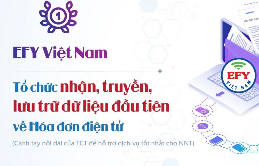 EFY Việt Nam chính thức cung cấp dịch vụ nhận, truyền, lưu trữ dữ liệu về hóa đơn điện tử