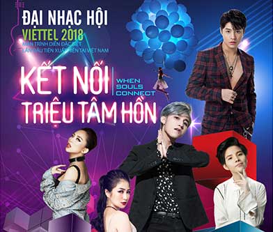 Miễn phí vé chương trình Đại nhạc hội ‘Viettel – Kết nối triệu tâm hồn’