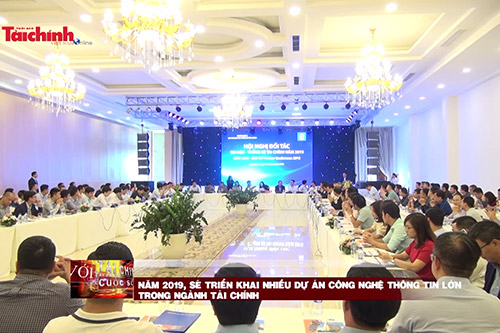 Năm 2019, sẽ triển khai nhiều dự án công nghệ thông tin lớn trong ngành Tài chính