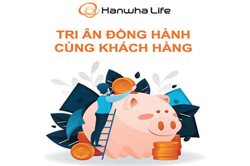 Hanwha Life Việt Nam thực hiện chương trình khuyến mại từ 15/6 đến 14/8,