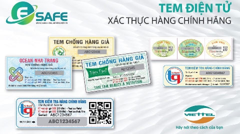 Tem điện tử Esafe sẽ góp phần đẩy lùi nạn hàng giả