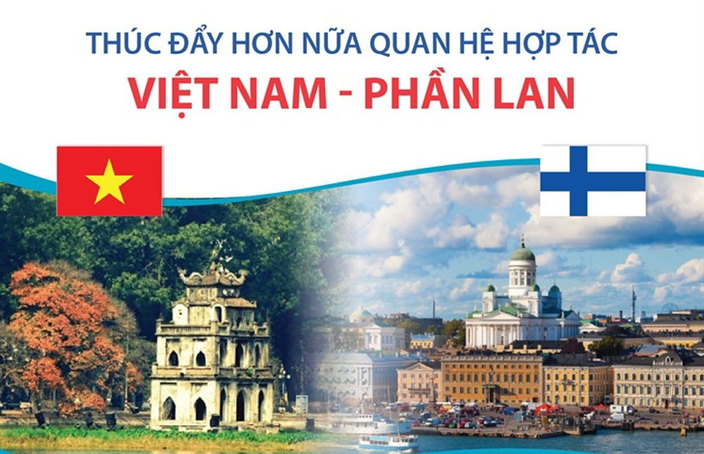 Thúc đẩy hơn nữa quan hệ hợp tác Việt Nam-Phần Lan