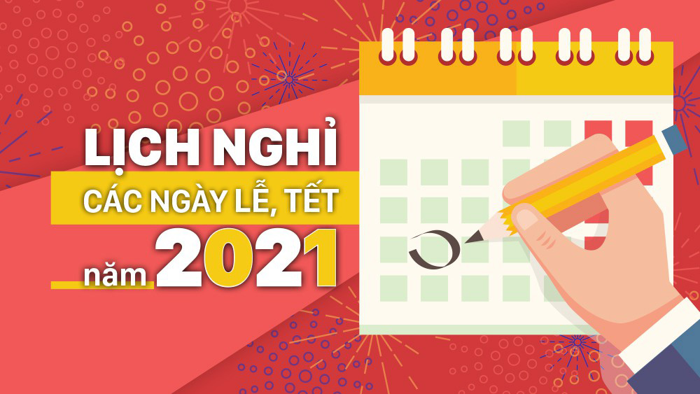 Infographics: Các ngày nghỉ lễ, tết năm 2021