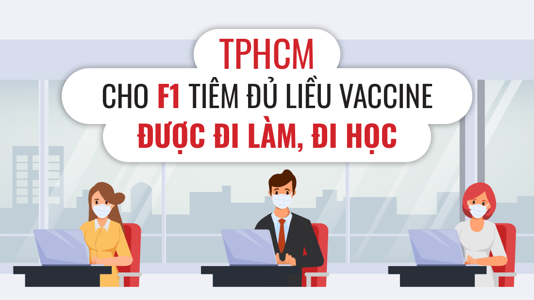 TPHCM cho F1 tiêm đủ liều vaccine được đi làm, đi học