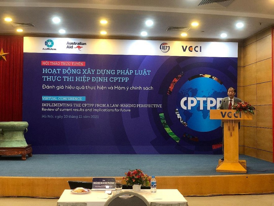 Cần nhanh chóng thể chế hóa các cam kết để giúp doanh nghiệp Việt tận dụng tốt CPTPP