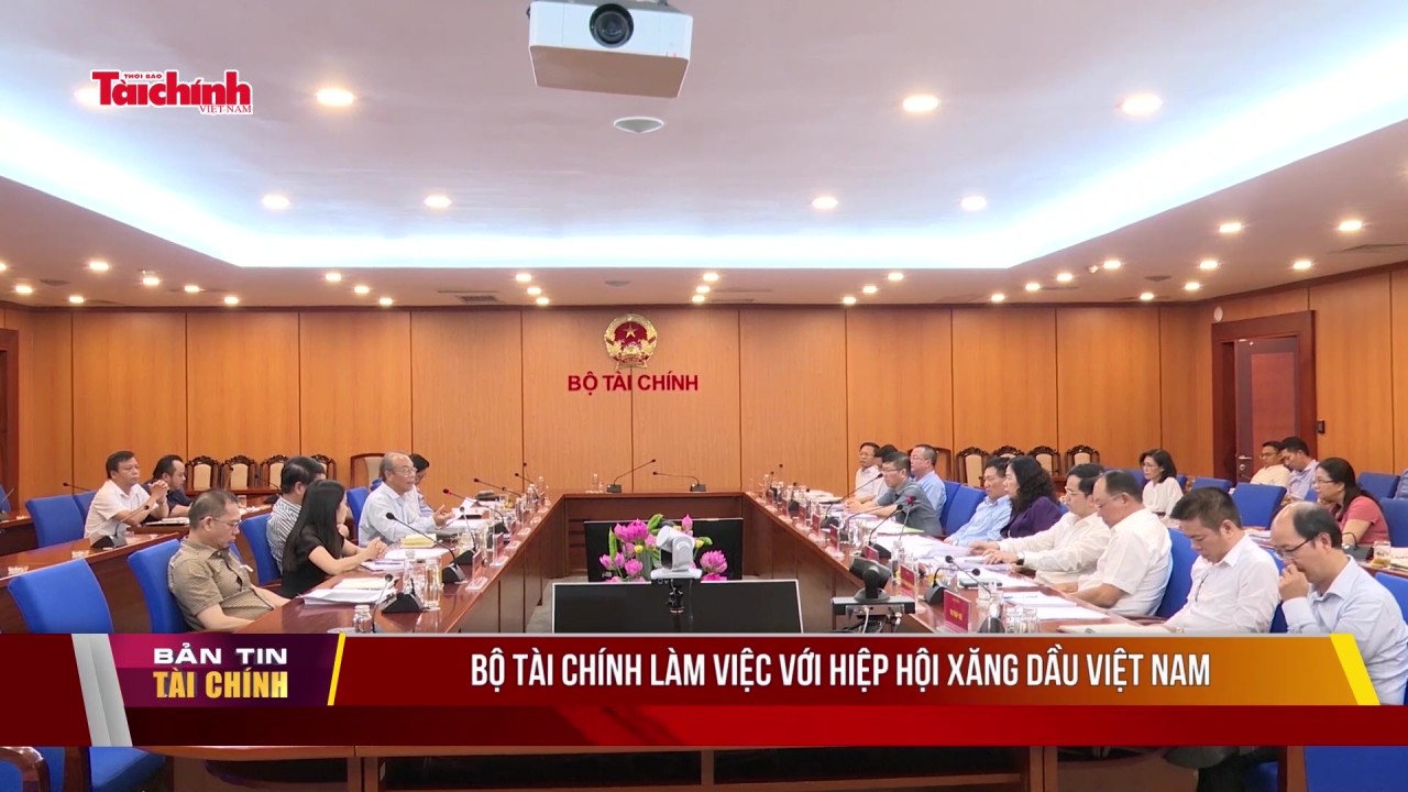 Bộ Tài chính làm việc với Hiệp hội Xăng dầu Việt Nam