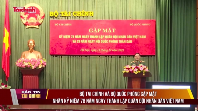 Bộ Tài chính và Bộ Quốc phòng gặp mặt nhân kỷ niệm 78 năm Ngày thành lập Quân đội nhân dân Việt Nam