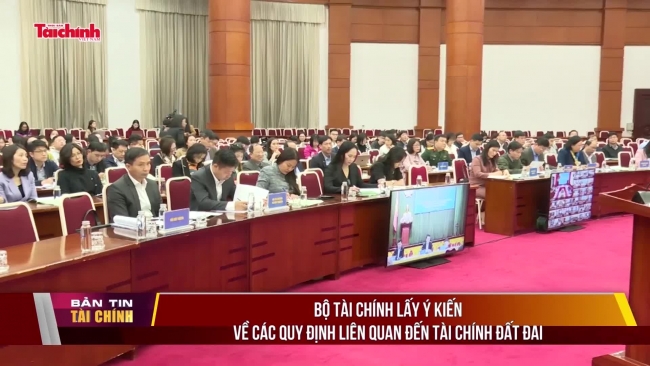 Bộ Tài chính lấy ý kiến về các quy định liên quan đến tài chính đất đai