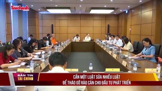 Cần một luật sửa nhiều luật để tháo gỡ rào cản cho đầu tư phát triển