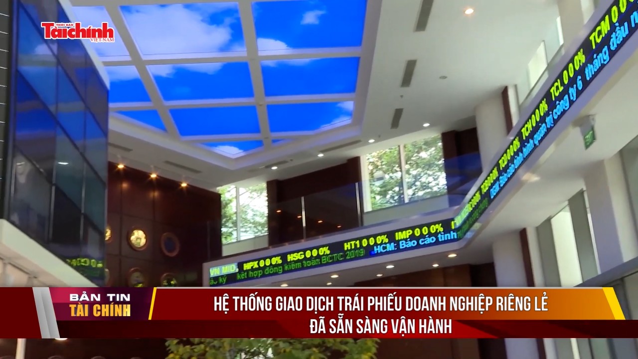 Hệ thống giao dịch trái phiếu doanh nghiệp riêng lẻ đã sẵn sàng vận hành