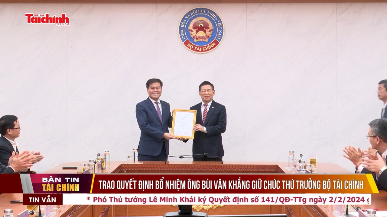 Trao quyết định bổ nhiệm ông Bùi Văn Khắng giữ chức Thứ trưởng Bộ Tài chính