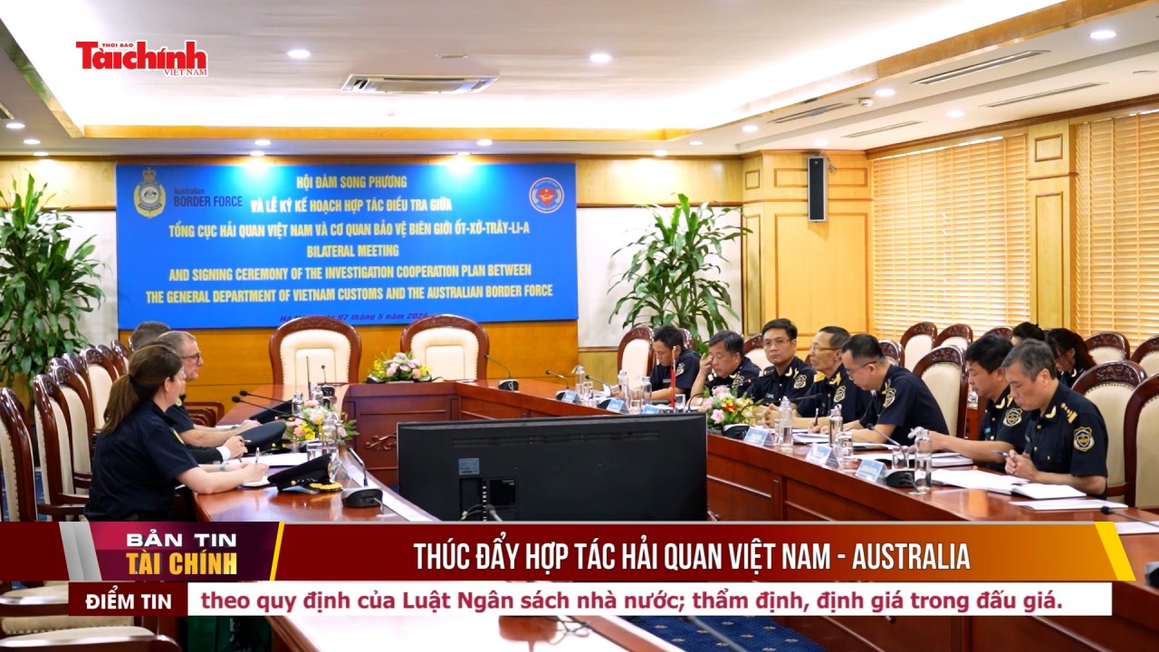 Thúc đẩy hợp tác hải quan Việt Nam – Australia