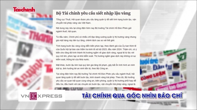 Tài chính qua góc nhìn báo chí tuần từ 13-19/5/2024