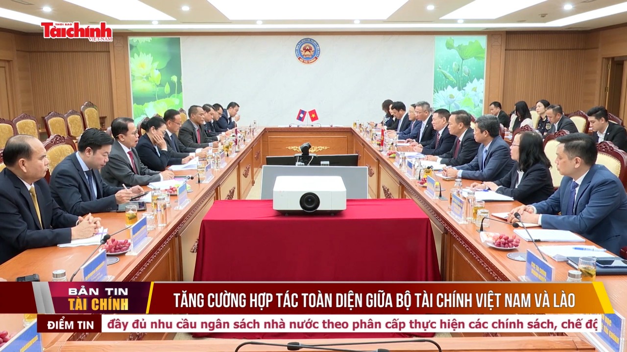 Tăng cường hợp tác toàn diện giữa Bộ Tài chính Việt Nam và Lào