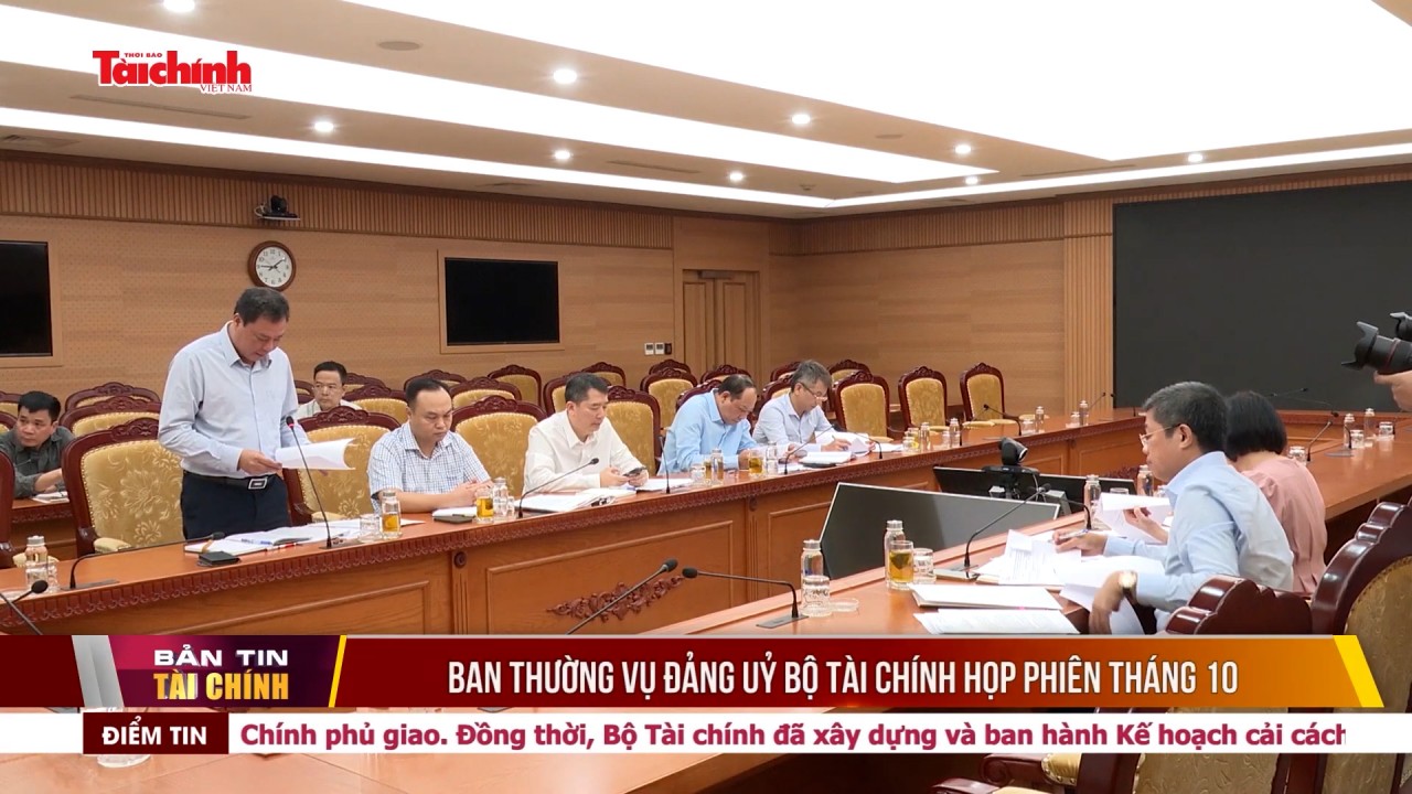 Ban Thường vụ Đảng uỷ Bộ Tài chính họp phiên tháng 10