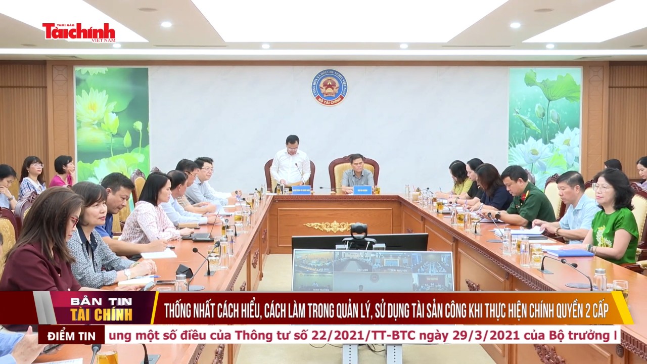 Thống nhất cách hiểu, cách làm trong quản lý, sử dụng tài sản công khi thực hiện chính quyền 2 cấp