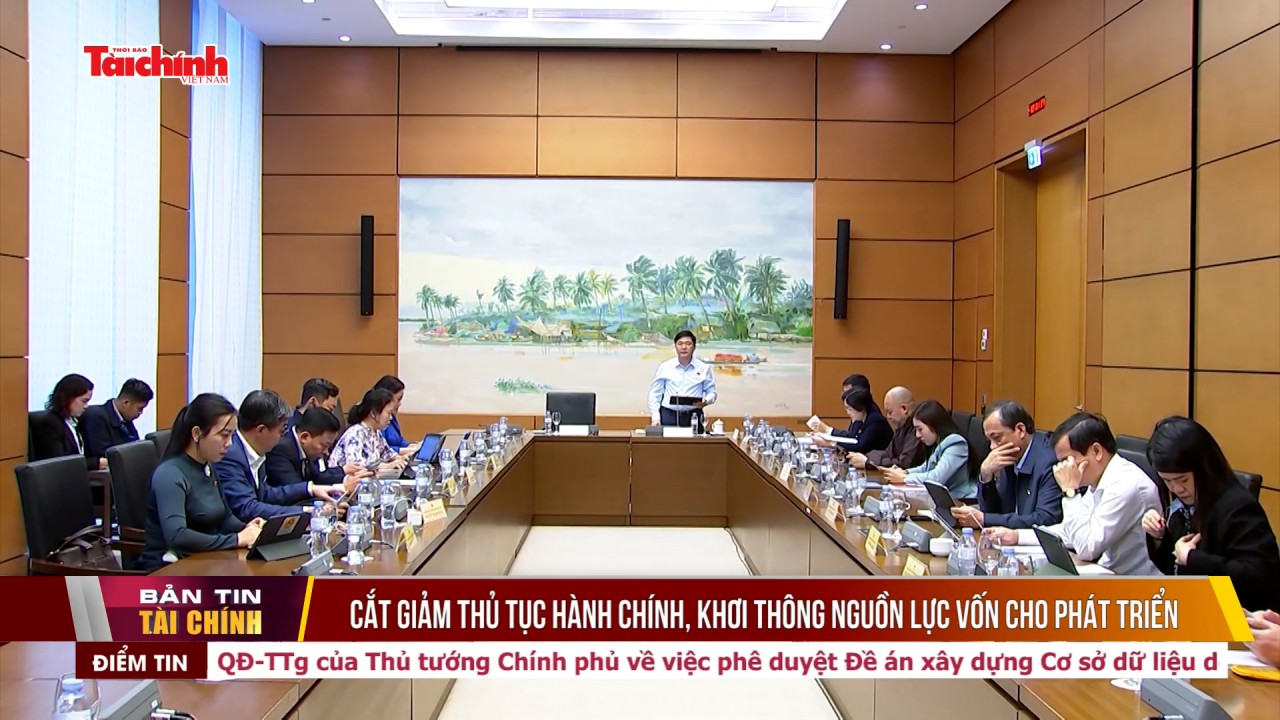 Cắt giảm thủ tục hành chính, khơi thông nguồn lực vốn cho phát triển