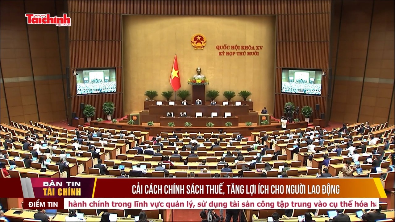 Cải cách chính sách thuế, tăng lợi ích cho người lao động