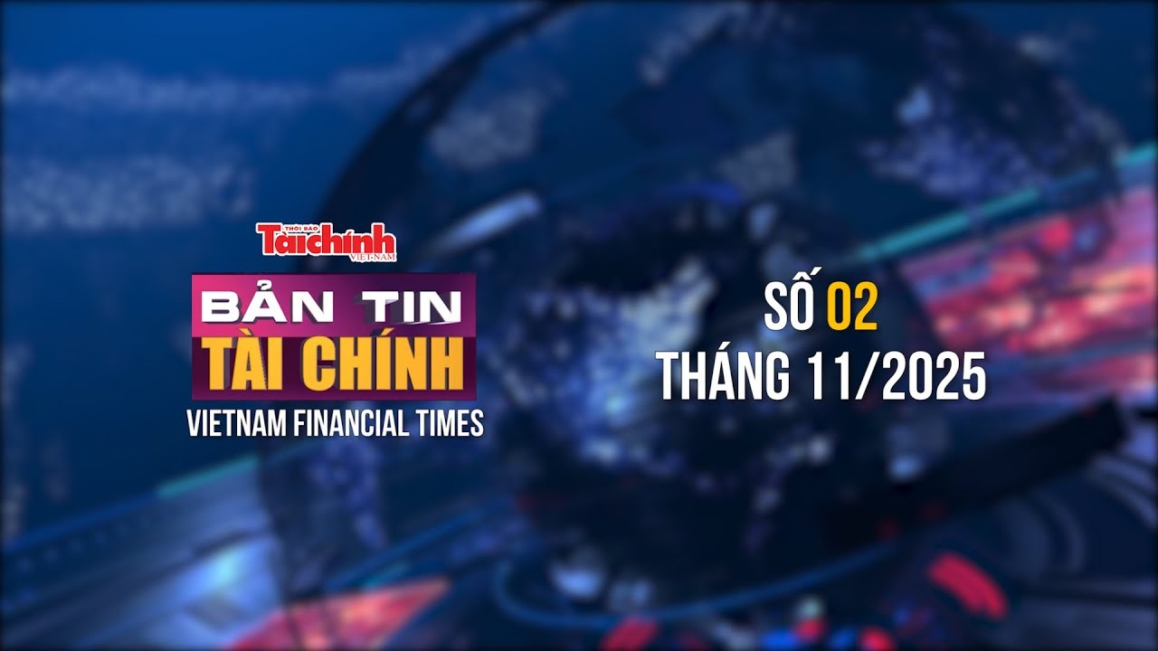 ban tin tai chinh so 2 thang 112025