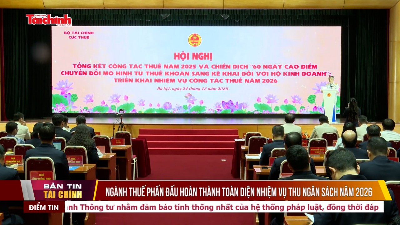 Ngành thuế phấn đấu hoàn thành toàn diện nhiệm vụ thu ngân sách năm 2026