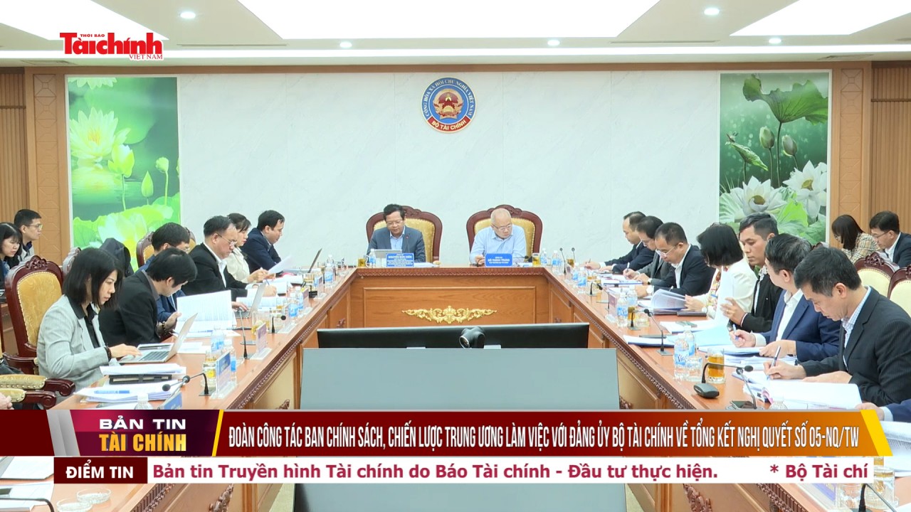 Đoàn công tác Ban Chính sách, Chiến lược Trung ương làm việc với Đảng ủy Bộ Tài chính về tổng kết Nghị quyết số 05-NQ/TW