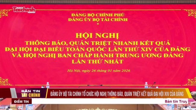 Đảng ủy Bộ Tài chính tổ chức Hội nghị thông báo, quán triệt kết quả Đại hội XIV của Đảng